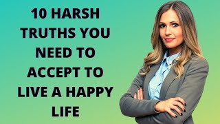 10 Harsh Truths You Need to Accept to Live a Happy Life PRIMAL FACTS