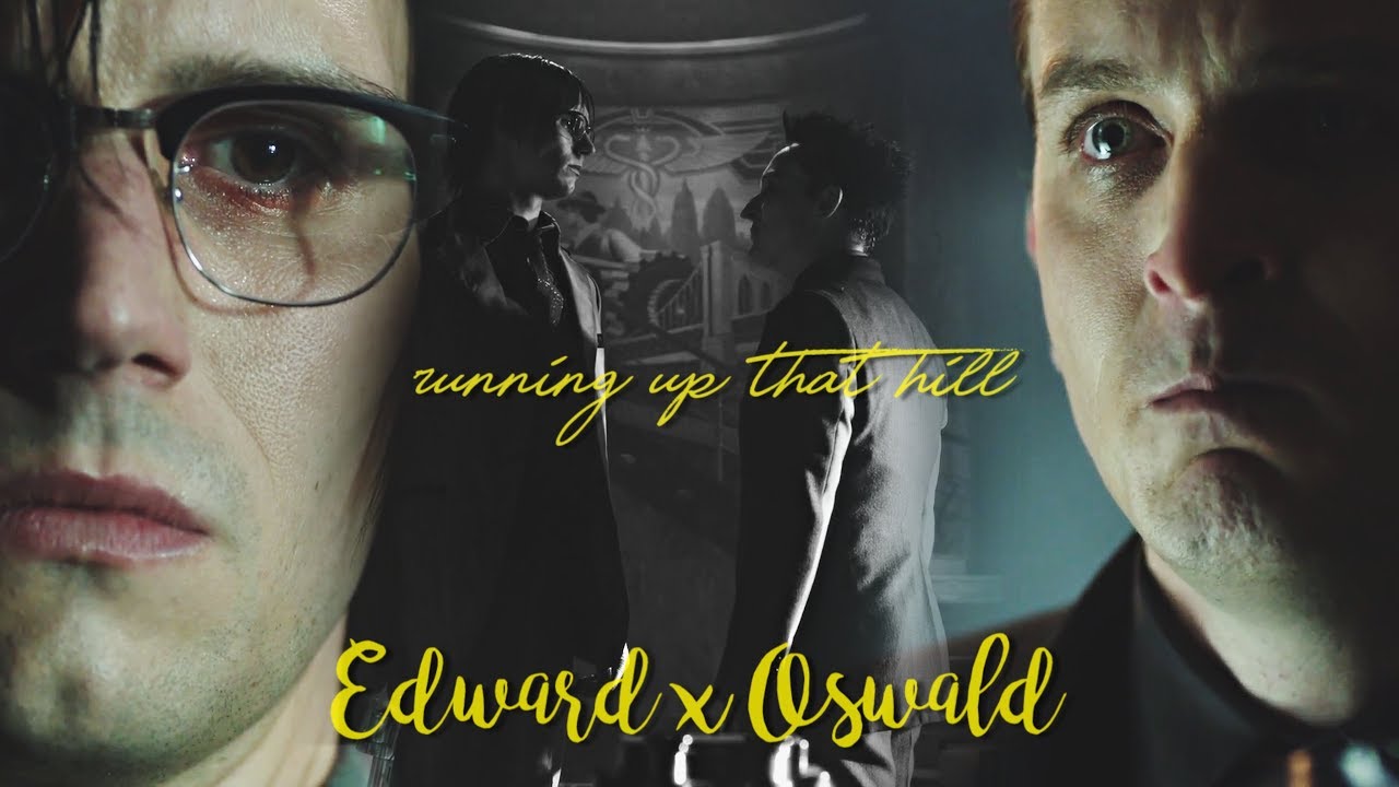 RUNNING UP THAT HILL  |  Oswald x Edward (5.05)