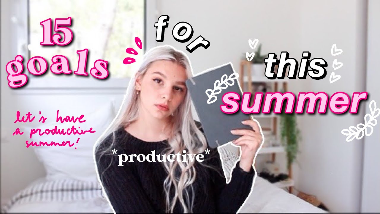 My Summer GOALS 2021 | My Summer BUCKET LIST To Have A Productive Summer