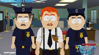 South Park A Fenda que Abunda Força: Trabalhando para a Polícia - Parte 12