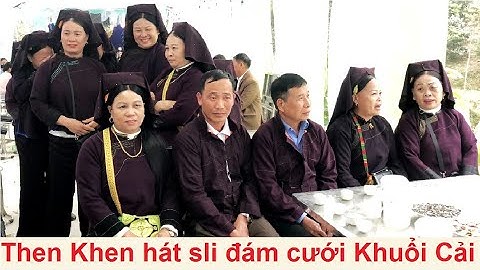 Then Khen hát sli với trai Chiến Thắng đám cưới Khuổi Cải, Yên Trạch ngày 6/11 âm lịch