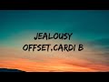 Offset- Jealousy(lyrics) ft.Cardi B