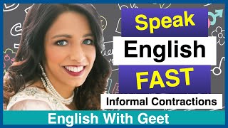 How to Speak English Fast and Understand Native English Speakers | Contractions | English With Geet