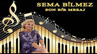 SEMA BİLMEZ SON BİR MESAJ Resimi