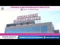 Sohana cancer research institute provides comprehensive cancer care