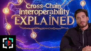 Cross-Chain Interoperability EXPLAINED: The Key to a Seamless Blockchain Future!