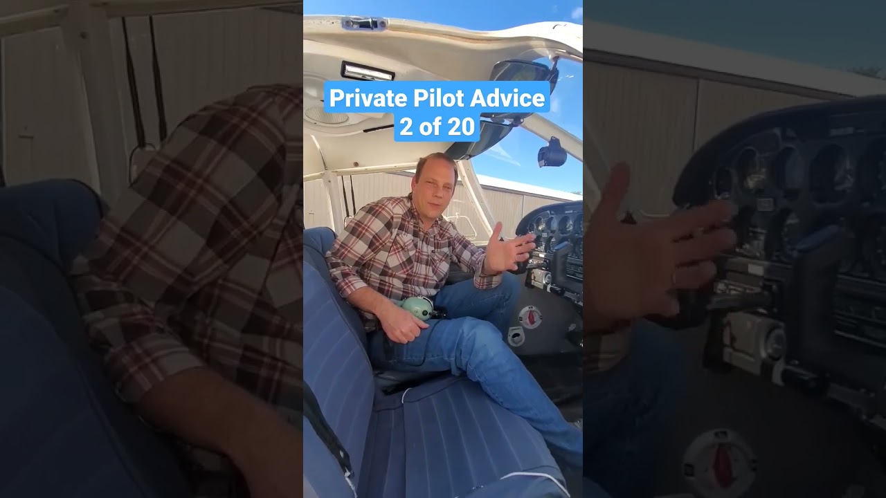 Private Pilot Advice 2 of 20 