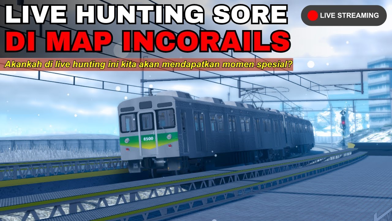[ 🔴 LIVE ] HUNTING SORE DI MAP INCORAILS [Roblox Incorails] - YouTube