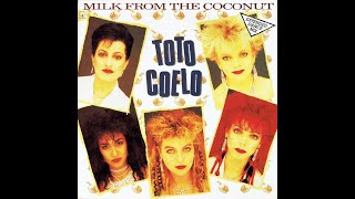 TOTO COELO Milk from the coconut – part two (1983)