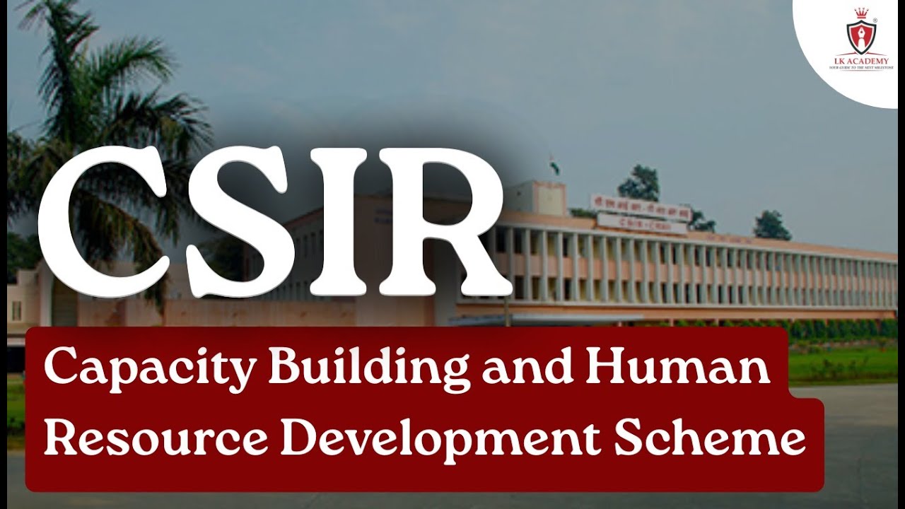 CSIR’s Boost for Researchers | Capacity Building & Human Resource ...