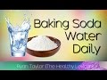 Baking Soda Water: Daily (Benefits)