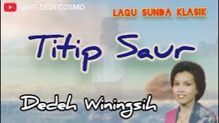 TITIP SAUR - DEDEH WININGSIH #lagusunda #kliningan #lagusundaklasik #senisunda @Kangdedicosmo
