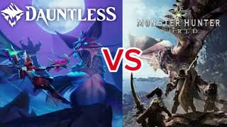 Dauntless VS monster Hunter