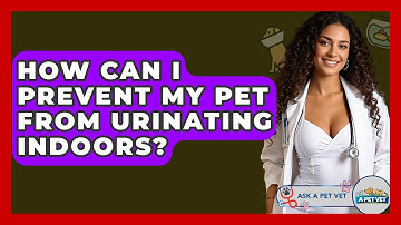 How Can I Prevent My Pet From Urinating Indoors? - Ask A Pet Vet