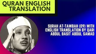 Surah At-Tawbah (09) With English Translation By Qari Abdul Basit Abdul Samad