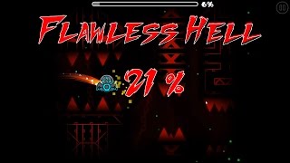 Geometry Dash | Flawless Hell (Extreme Demon) | Progress #1 (21%)