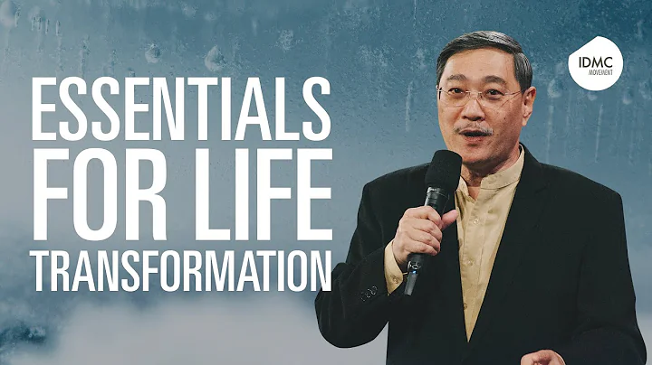 Essentials For Life Transformation | Rev Edmund Chan