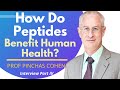 How Do Peptides Benefit Human Health? | Prof Pinchas Cohen Ep4