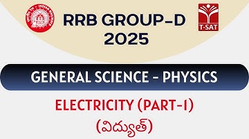 RRB Group D - General Science - Physics - Electricity (విద్యుత్) (Part-1) | T-SAT