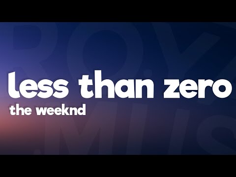 The Weeknd - Less Than Zero (Lyrics)