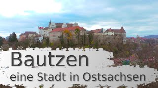 Bautzen / Oberlausitz - Impressionen