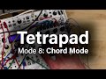 Tetrapad: Chapter 8 - Chord Mode