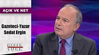 Açık Ve Net - 8 Ekim 2019 Gazeteci-Yazar Sedat Ergin