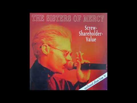 The Sisters of Mercy - Screw Shareholder Value (1997) FULL ALBUM