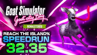 (WR) Reach The Island% In 32.35 - Goat Simulator Remastered Speedrun