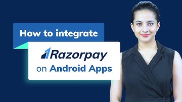 How to Integrate Razorpay Payment Gateway on Android Apps