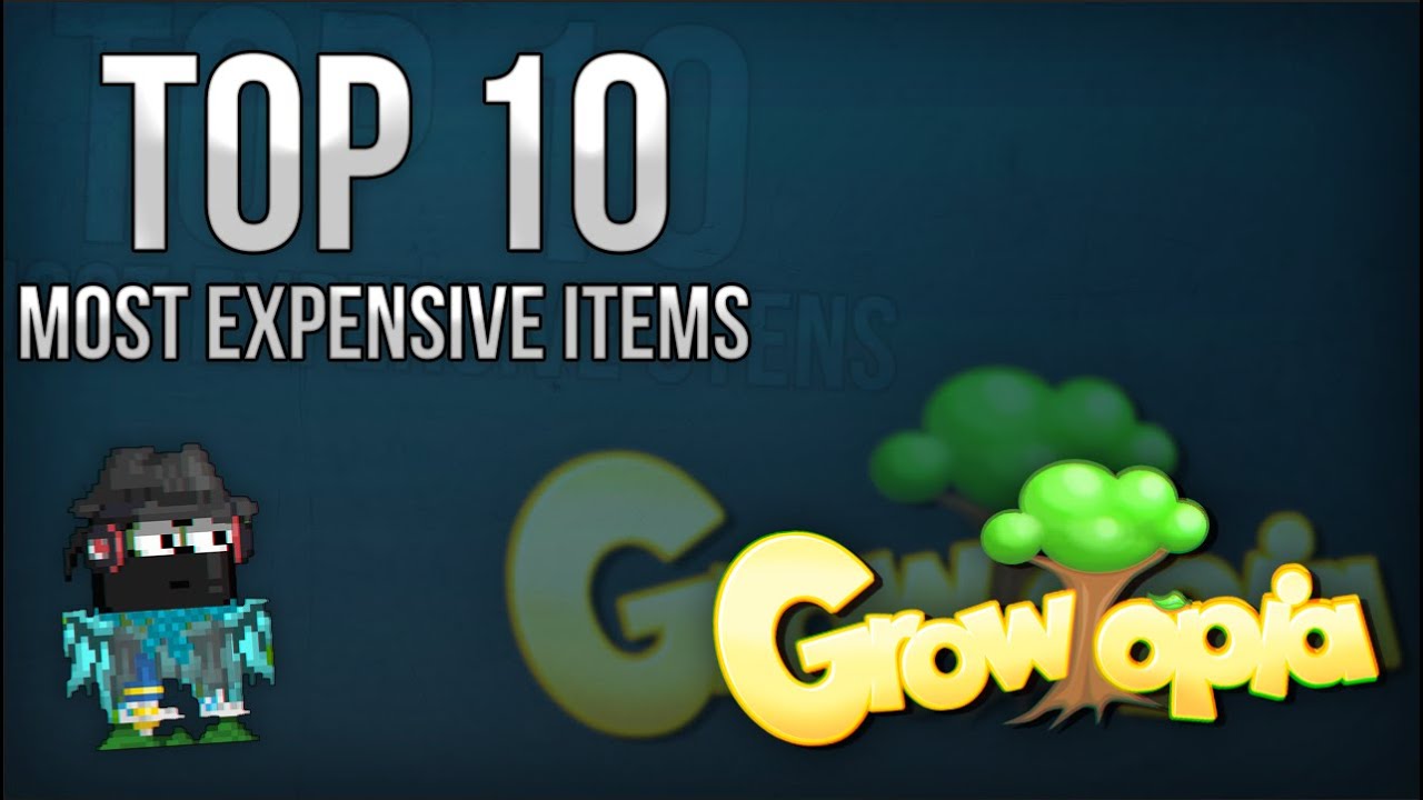 Growtopia Top 10 Most Expensive Items YouTube