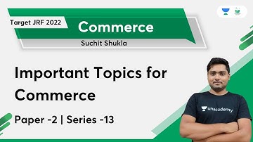 Important Topic for Paper 2 Commerce Series-13 | Unacademy UGC NET | Suchith Shukla