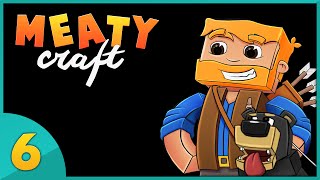 Minecraft : Meatycraft 2016 Ep.6