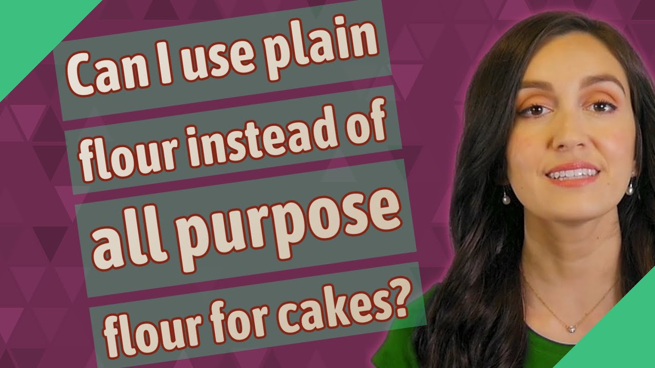 Can I use plain flour instead of all purpose flour for cakes? - YouTube