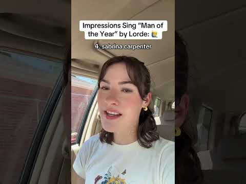 Impressions Sing, “Man Of The Year” by Lorde 🙋♂️