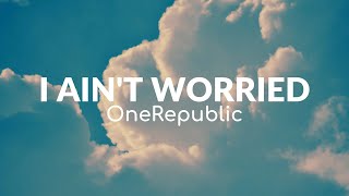 OneRepublic - I Ain't Worried (slowed + lyrics)