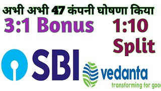 47 Company Declared High Dividend, Vedanta, SBI Share Latest News Today 