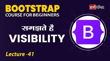 Visibility Bootstrap | Lecture 41 | Bootstrap for beginners