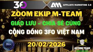 Zoom MTEAM Giao Lưu - Chia Sẻ Cùng Cộng Đồng 3FO Việt Nam 20/02/2026