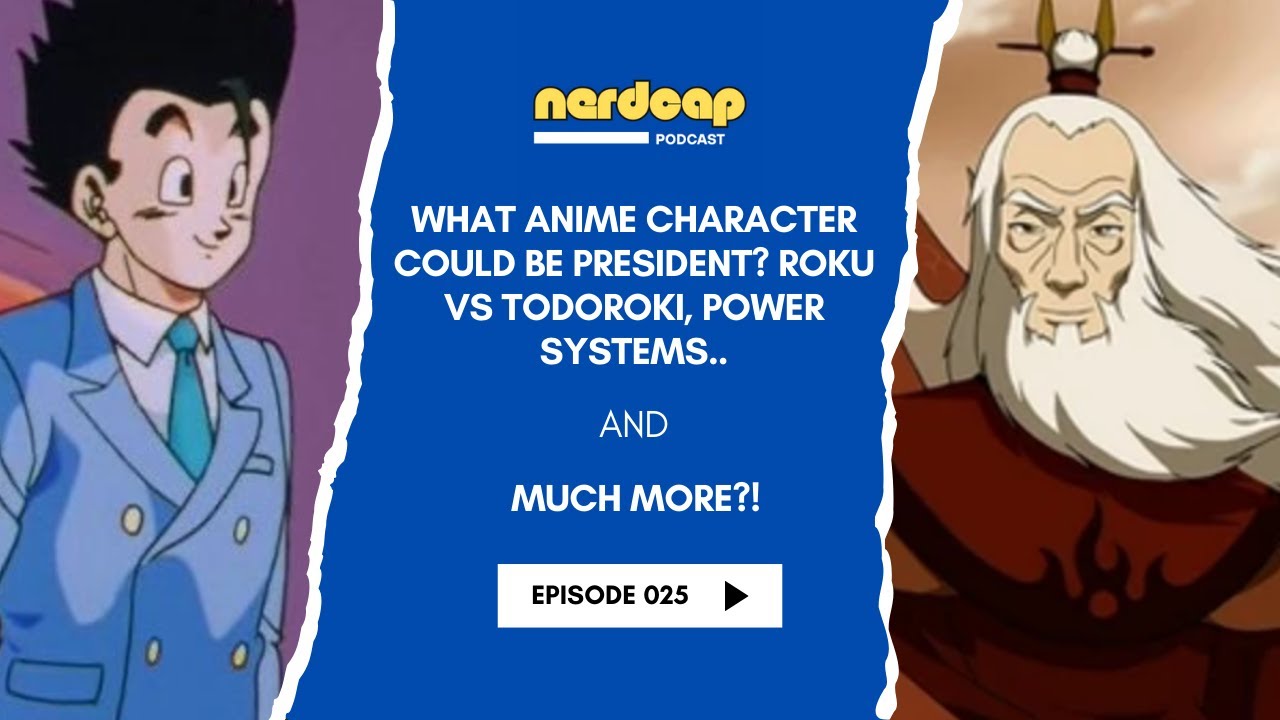 Episode 25: Anime President, Roku vs Todoroki, Power Systems and much ...