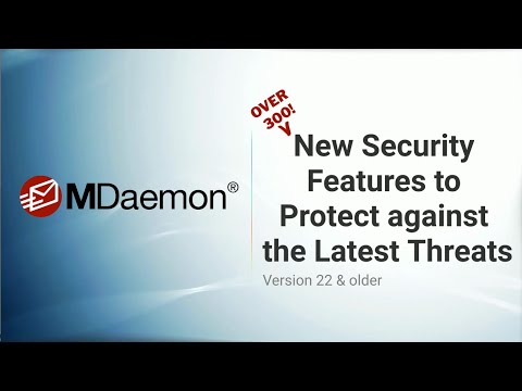 New Security, Collaboration & Administration Features for MDaemon Email Server - Up to Version 22