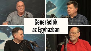 Generációk az Egyházban - TH 223 - 2024.04.11.