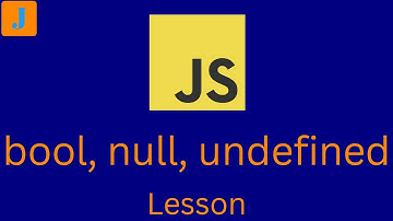 Booleans AND null vs undefined | JavaScript