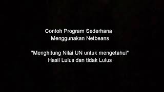 Tutorial Program Percabangan Untuk Menghitung Nilai UN Pada Java #STIKOM #AMBON #stikomambon