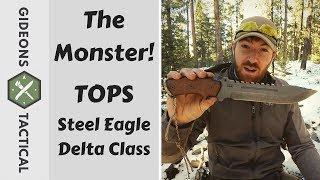 The Monster! TOPS Knives Steel Eagle Delta Class