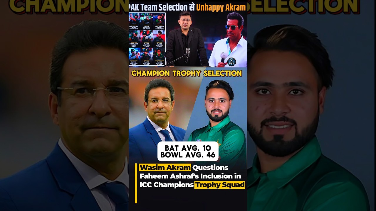 Wasim Akram are shocked for selection of faheem ashraf in Champion Trophy