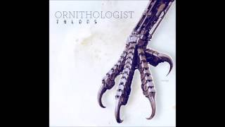 Ornithologist - Talons [Full Stream]