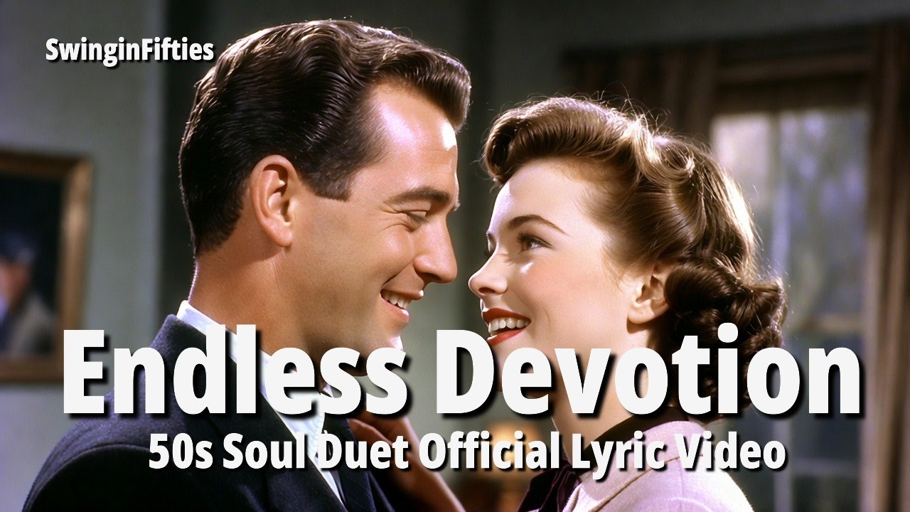Endless Devotion 50s Soul Duet Official Lyric Video