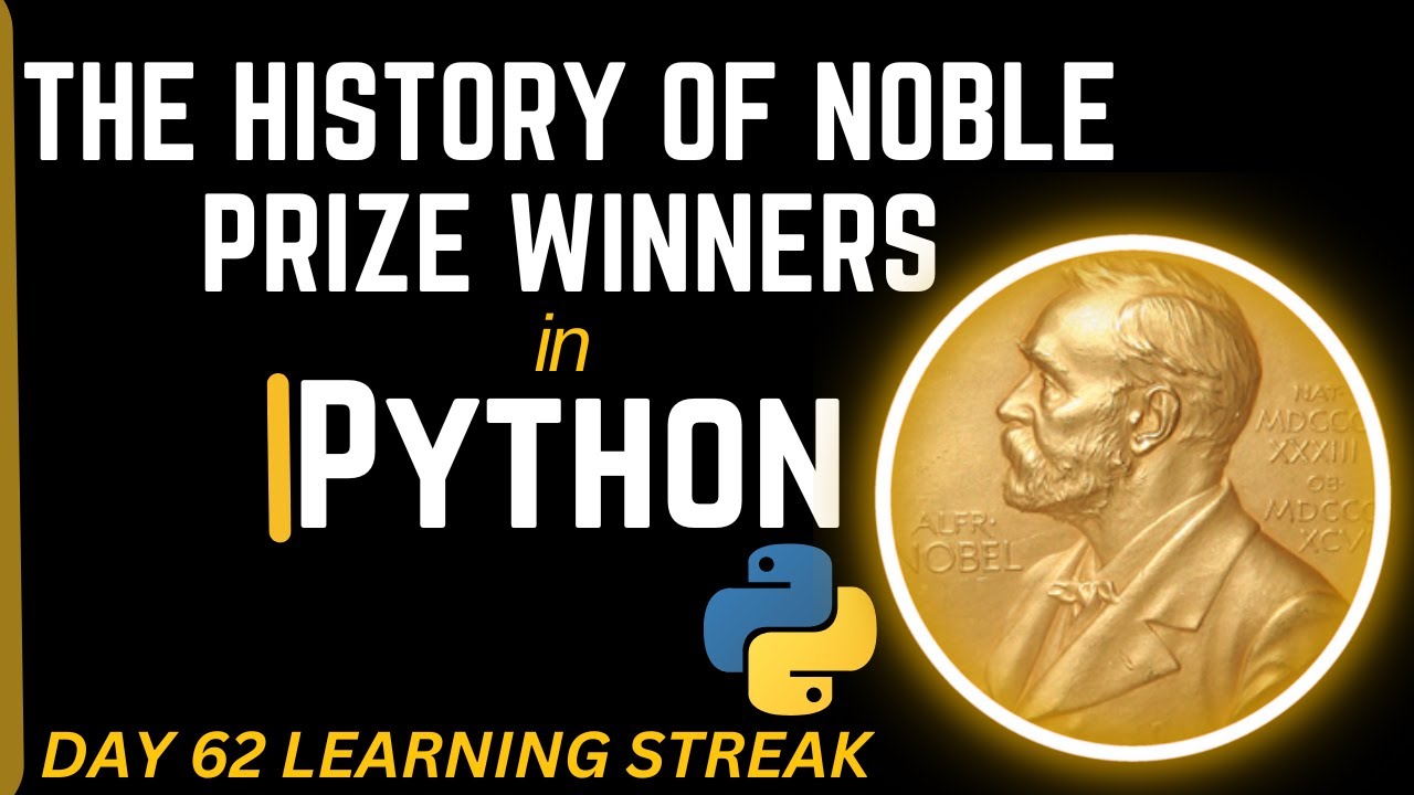 Python | Day 62: The History of Nobel Prize Winners in Python