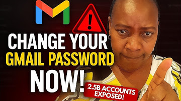 Google Issues Warning  ⚠️ : Change Your Gmail Password NOW!  2.5B Accounts Exposed!